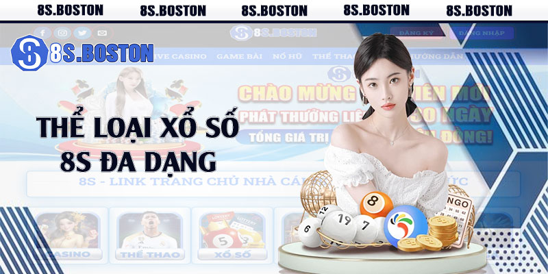 Thể loại xổ số 8s đa dạng 